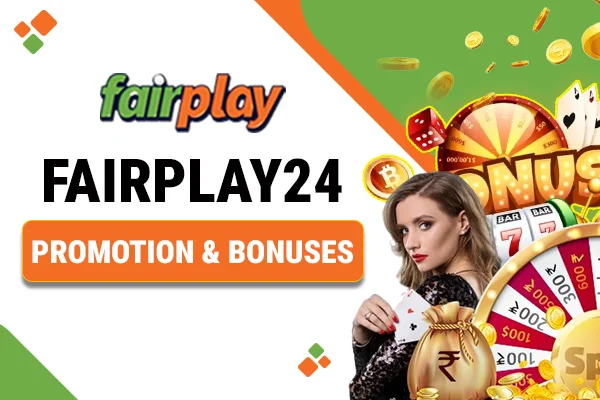 Fairplay24 Promotion & Bonuses | Fairplay24