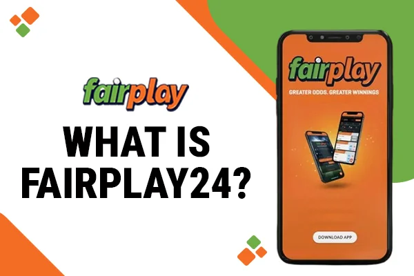 What is FairPlay24 | Fairplay24